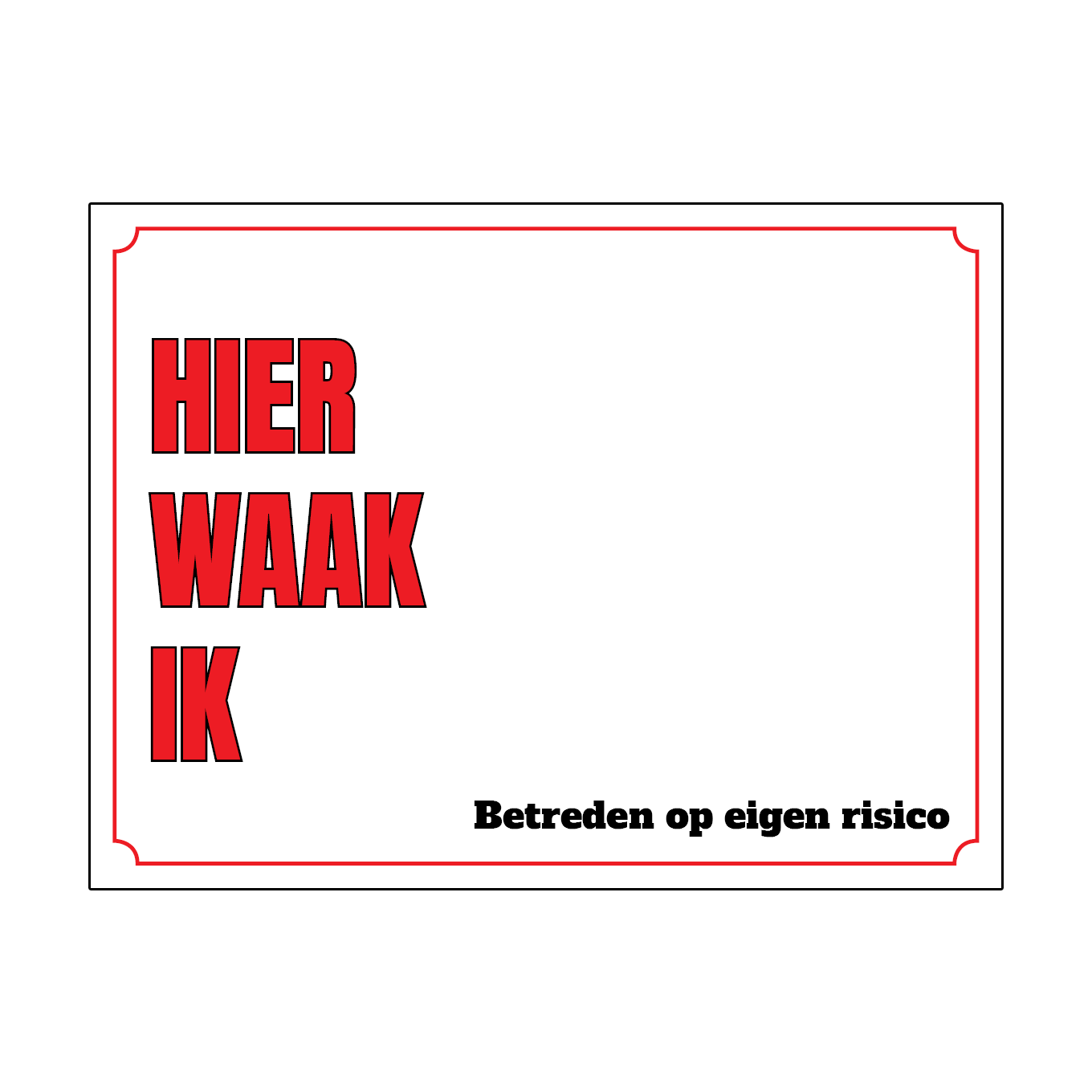 Waakbord liggend hier-waak-ik-liggend